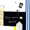 Tico Moon - lento